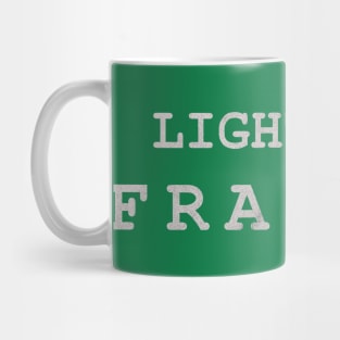 Lighten Up Francis Mug